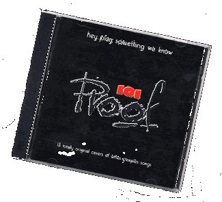 CD cover. 101 Proof hey play something we know